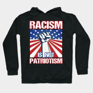 Racism Is Not Patriotism Hoodie